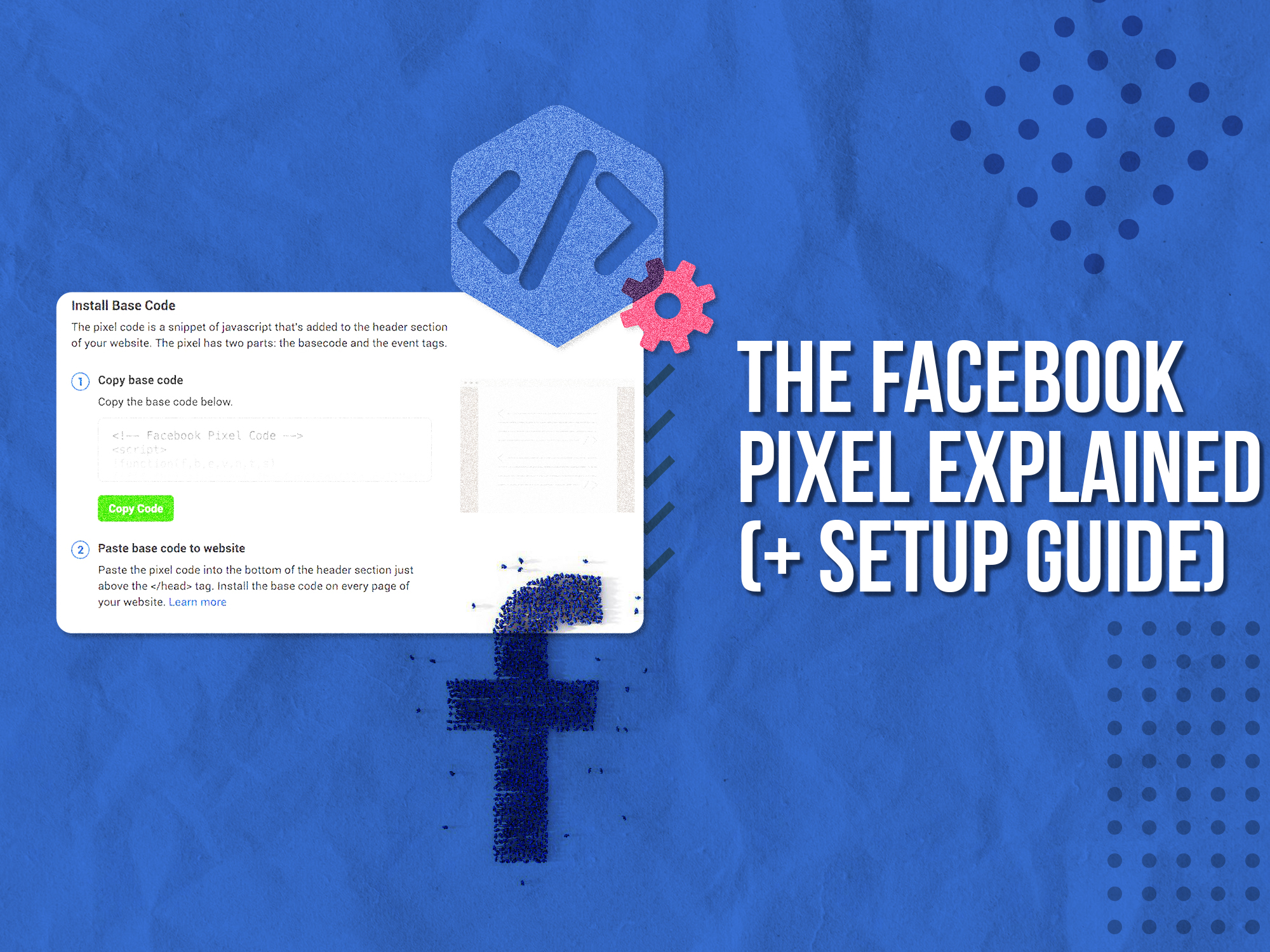 The Facebook pixel explained (+ setup guide)