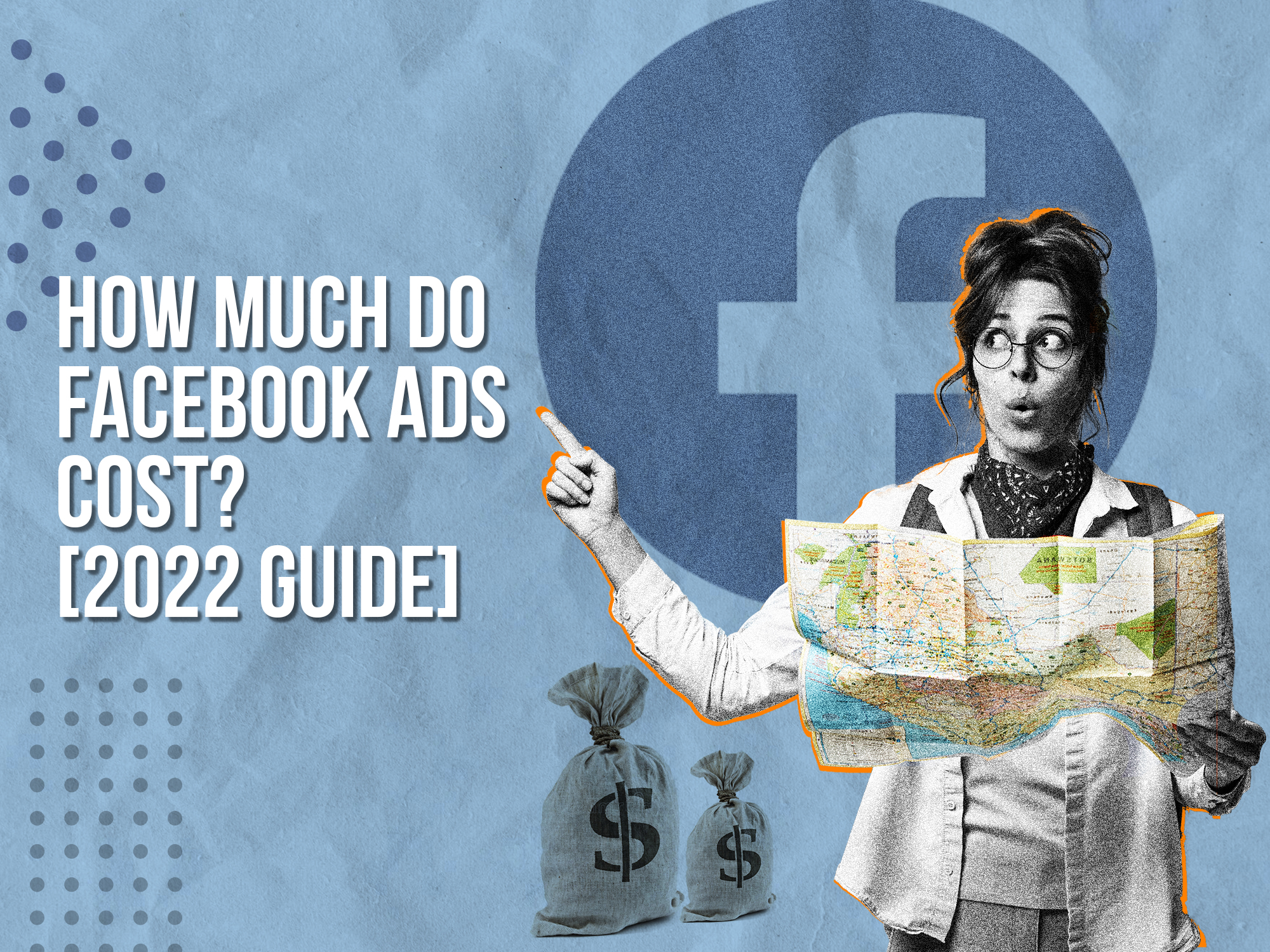 How Much Do Facebook Ads Cost? [2022 Guide]