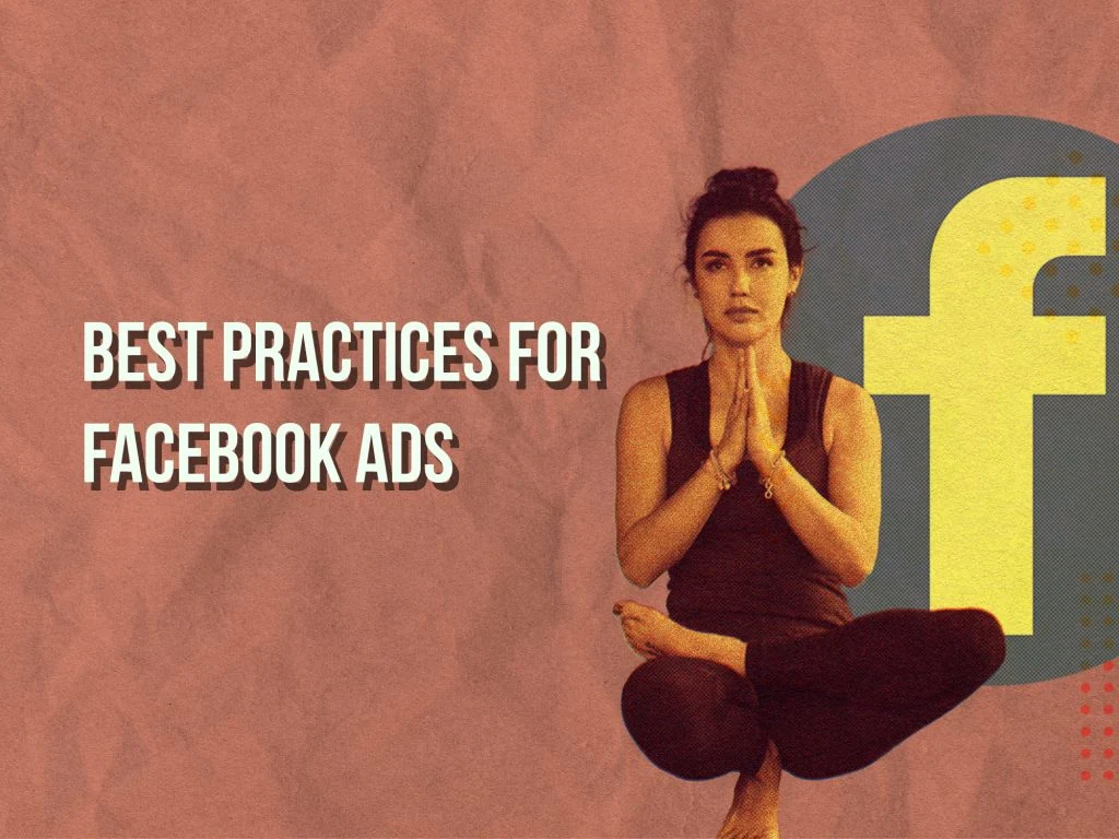 Best practices for Facebook ads