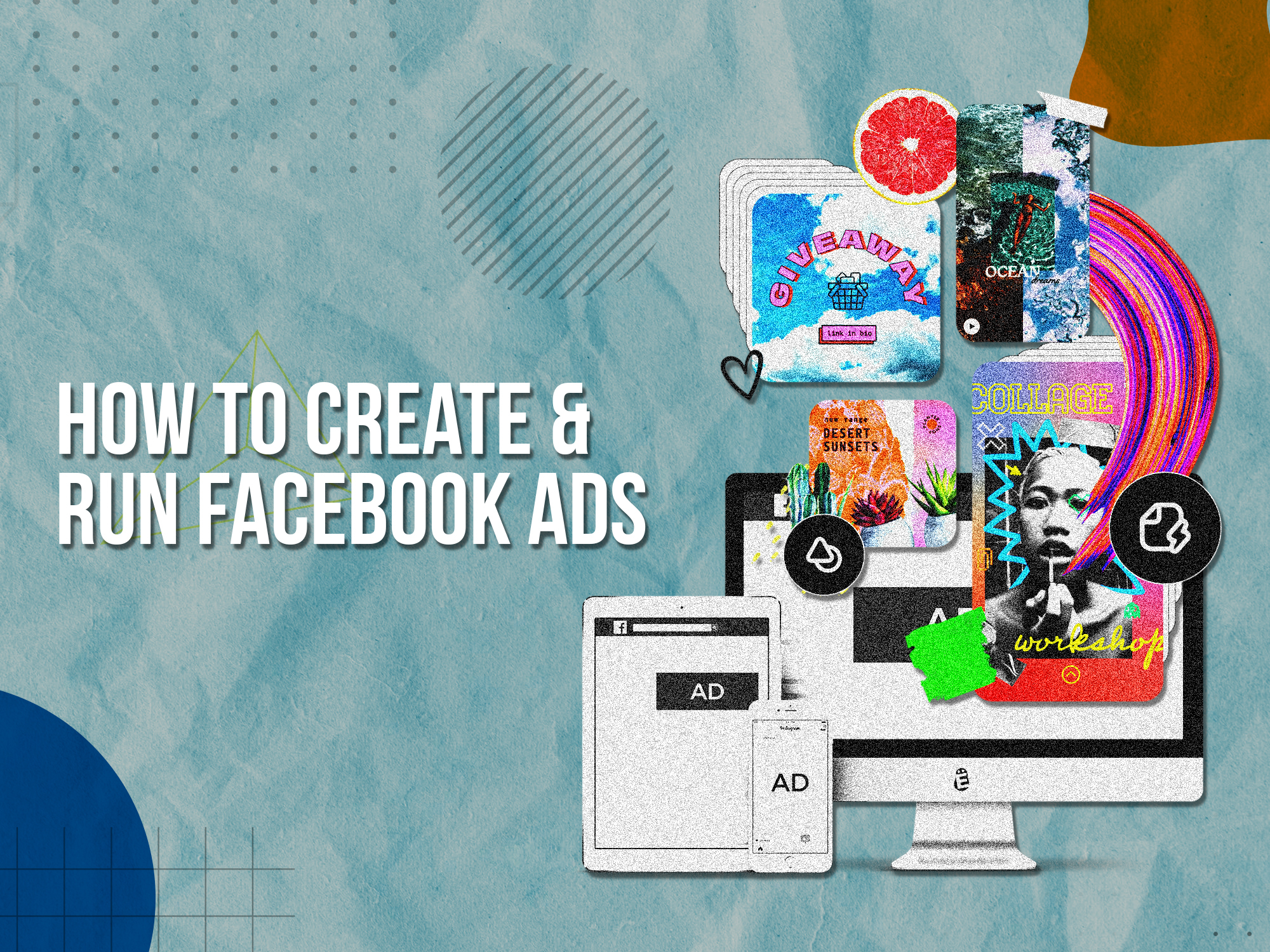 How to Create Facebook Ads: Step By Step Guide