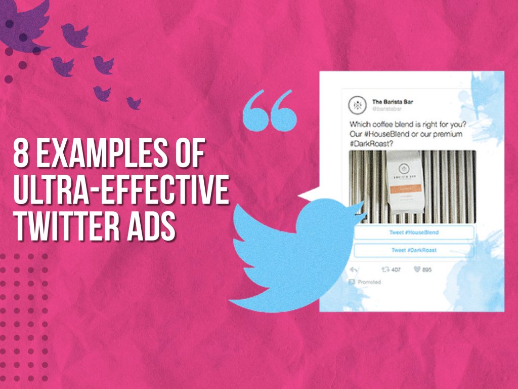 8 Examples Of Ultra-Effective Twitter Ads - Upbeat Agency