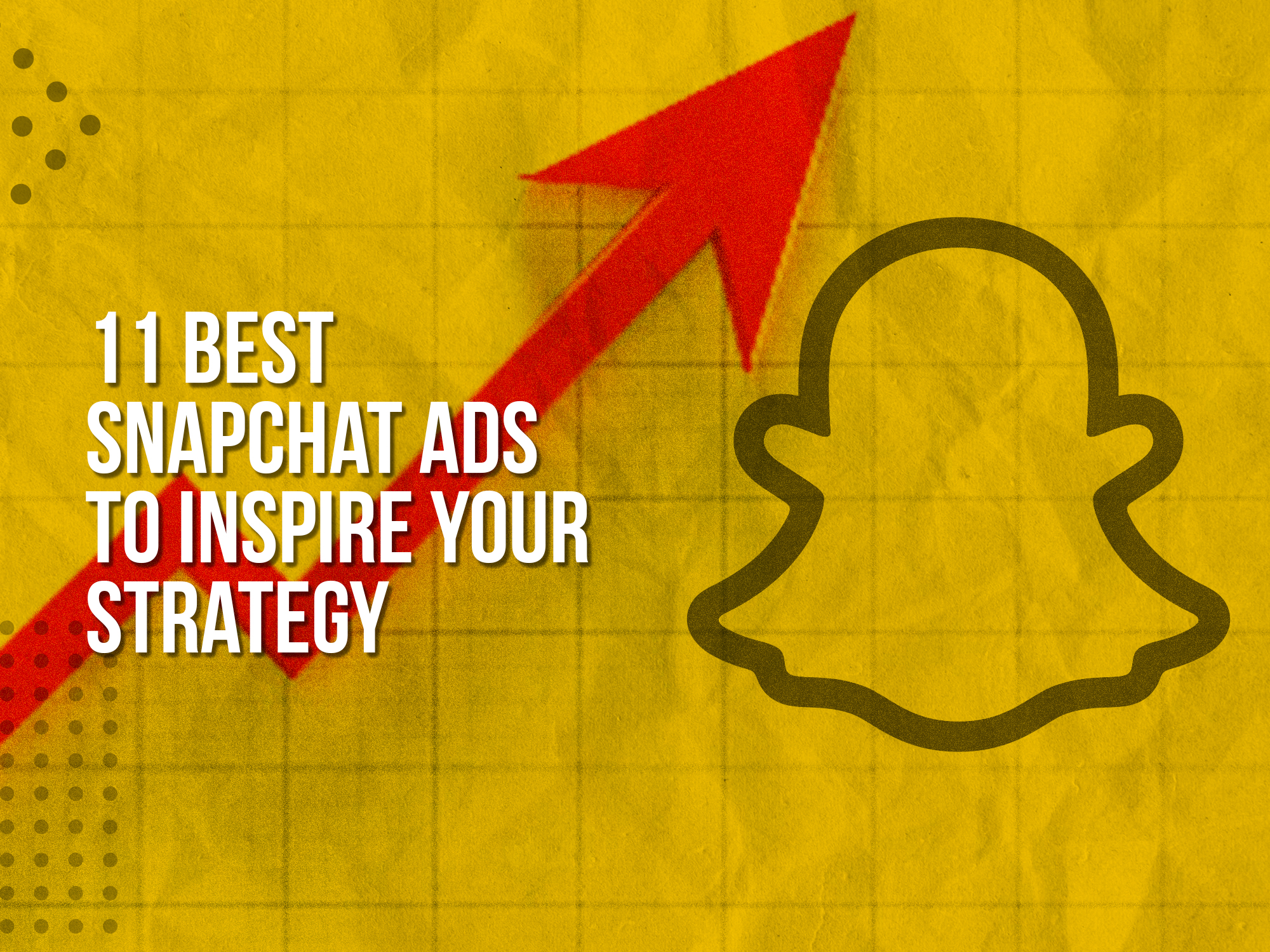 11 Best Snapchat Ads To Inspire Your Strategy