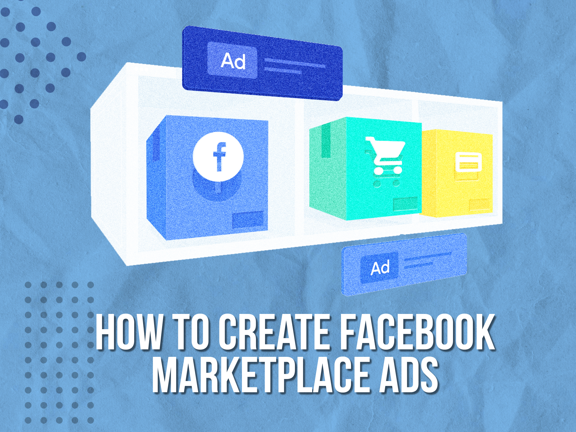 How to Create Facebook Marketplace Ads
