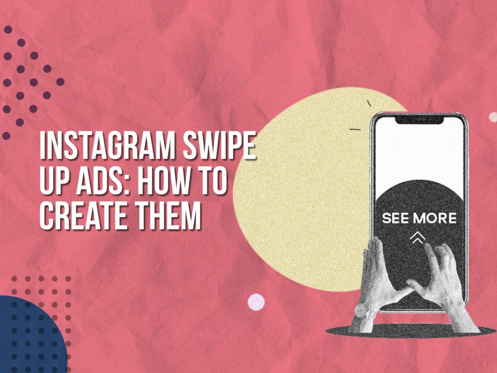 Instagram Swipe Up Ads How to Create Them Upbeat Agency