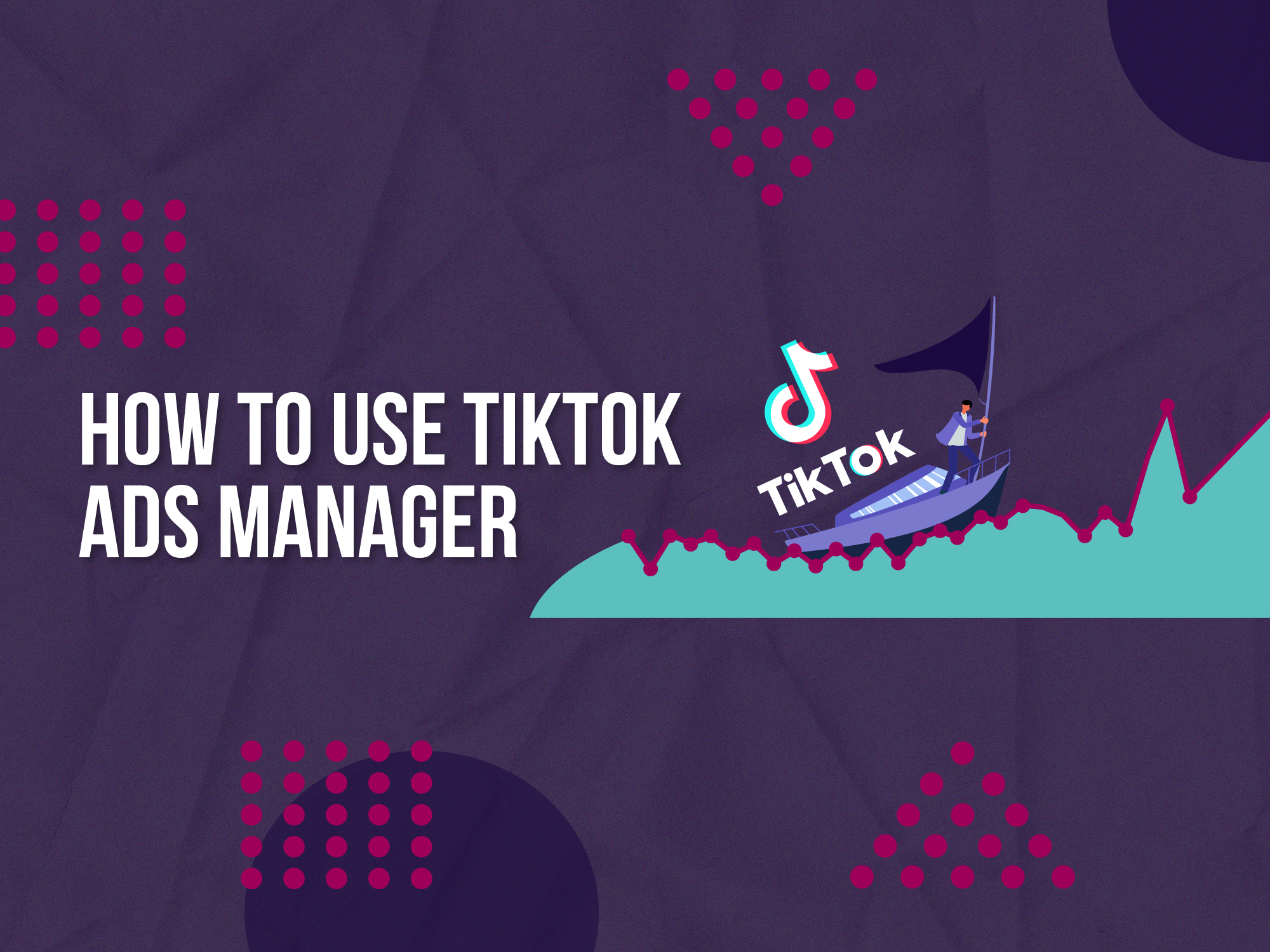 The Quickfire Guide To Using TikTok Ads Manager Upbeat Agency the-quickfire-guide-to-using-tiktok-ads-manager-upbeat-agency